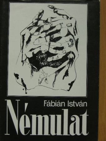 Fábián István - Némulat [antikvár]