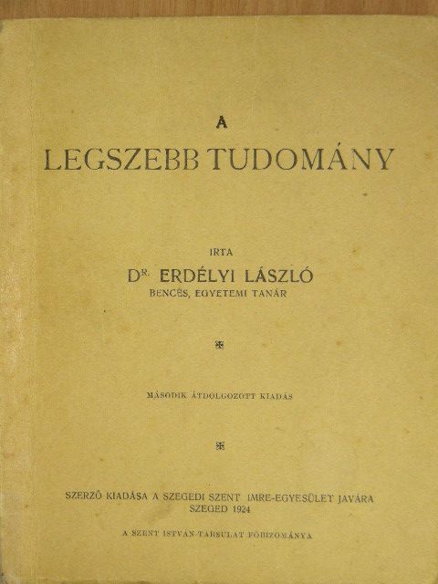Dr. Erdélyi László - A legszebb tudomány [antikvár]