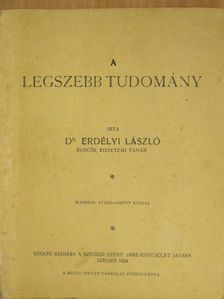 Dr. Erdélyi László - A legszebb tudomány [antikvár]