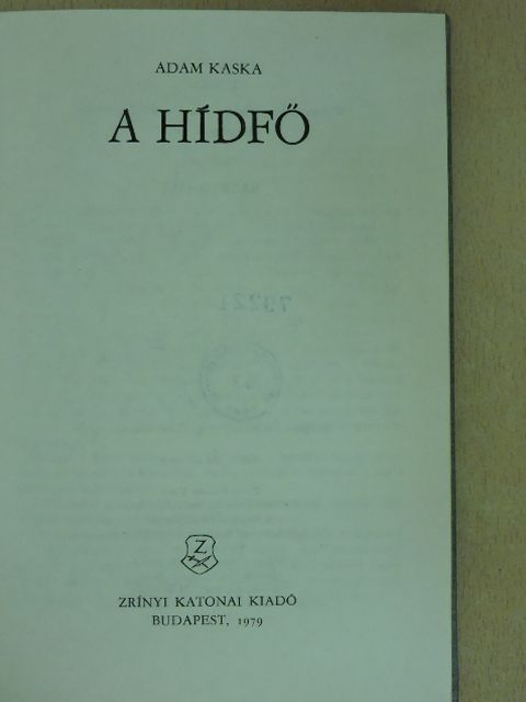 Adam Kaska - A hídfő [antikvár]