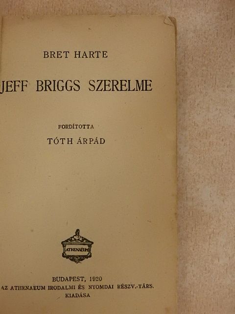Bret Harte - Jeff Briggs szerelme [antikvár]