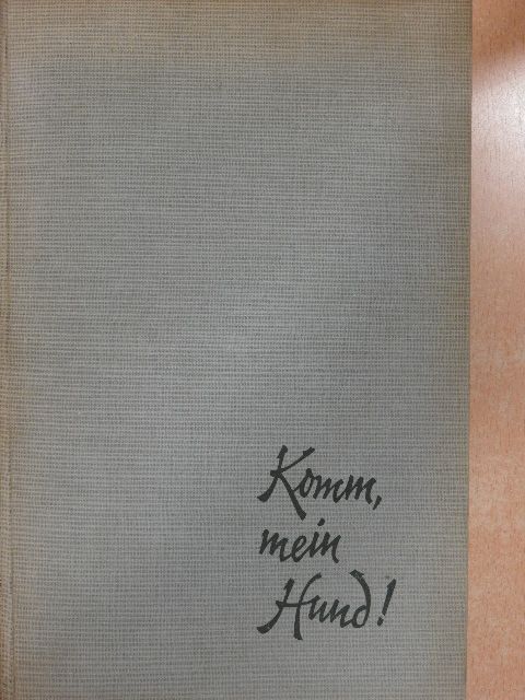 Hanns Passecker - Komm, mein hund! [antikvár]