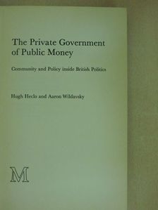 Aaron Wildavsky - The Private Government of Public Money  [antikvár]