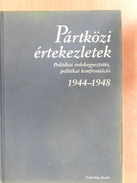 Czabán Sára - Pártközi értekezletek 1944-1948 [antikvár]