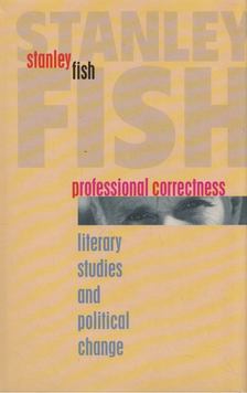 Stanley Fish - Professional Correctness [antikvár]
