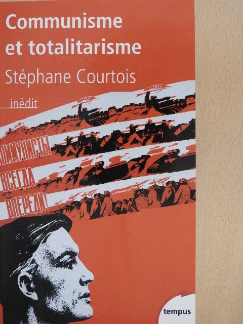 Stéphane Courtois - Communisme et Totalitarisme [antikvár]