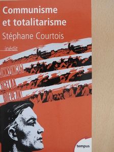 Stéphane Courtois - Communisme et Totalitarisme [antikvár]