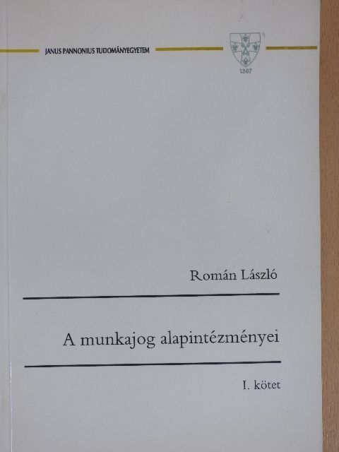 Román László - A munkajog alapintézményei I. [antikvár]