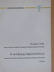 Román László - A munkajog alapintézményei I. [antikvár]