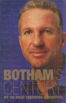 Ian Botham, Peter Hayter - Botham's Century: My 100 Great Cricketing Characters [antikvár]