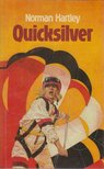 Hartley, Norman - Quicksilver [antikvár]