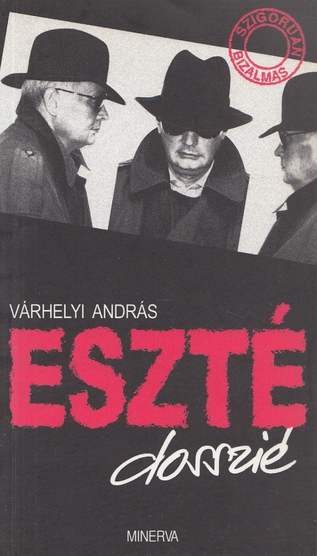 Várhelyi András - ESZTÉ dosszié [antikvár]