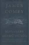 James Comey - Magasabb rendű hűség [antikvár]