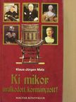Klaus-Jürgen Matz - Ki mikor uralkodott, kormányzott? [antikvár]