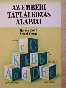 Antoni Ferenc - Az emberi táplálkozás alapjai [antikvár]