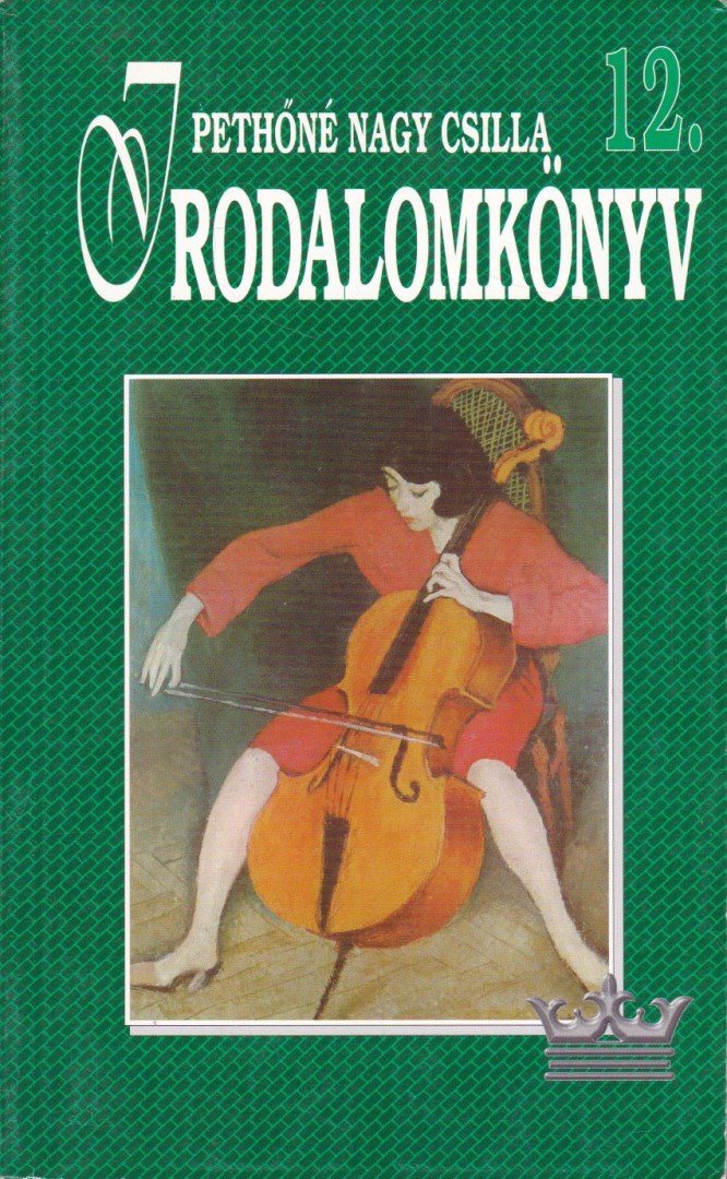 Pethőné Nagy Csilla - Irodalomkönyv 12. [antikvár]