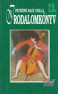 Pethőné Nagy Csilla - Irodalomkönyv 12. [antikvár]