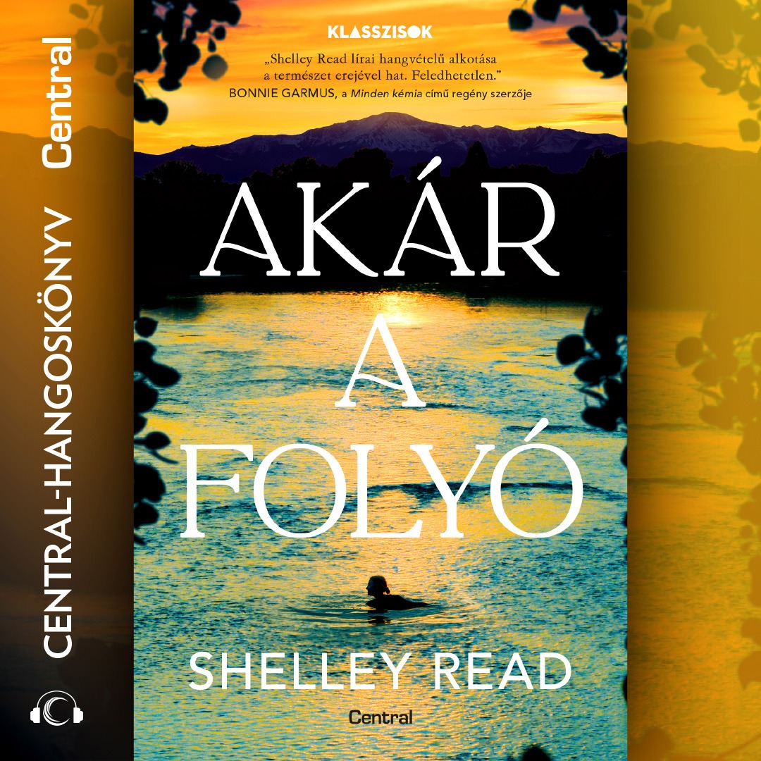 Shelley Read - Akár a folyó [eHangoskönyv]