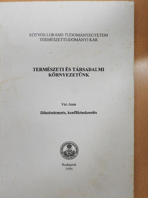Vári Anna - Döntéselemzés, konfliktuskezelés [antikvár]
