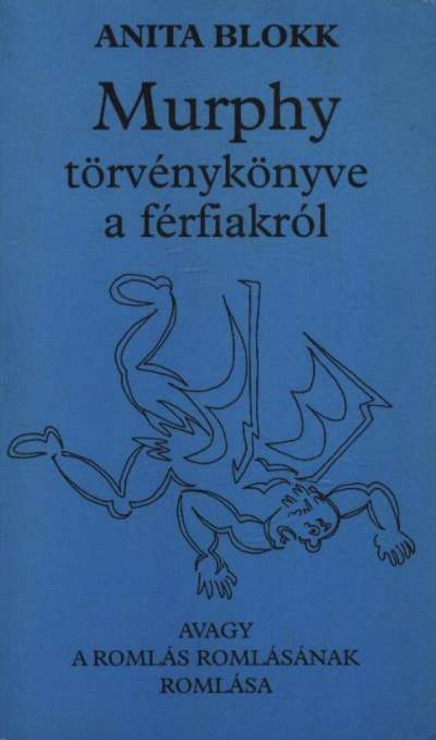 Anita Blokk - Murphy törvénykönyve a férfiakról [antikvár]