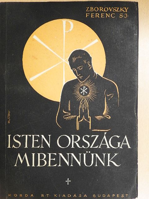 Zborovszky Ferenc - Isten országa mibennünk [antikvár]