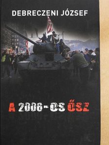 Debreczeni József - A 2006-os ősz [antikvár]