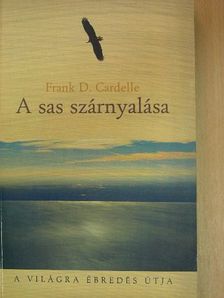 Frank D. Cardelle - A sas szárnyalása [antikvár]