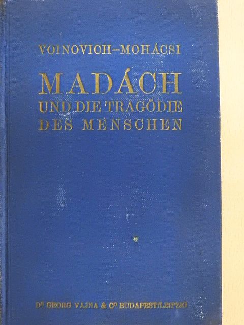 Géza Voinovich - Madách und die Tragödie des Menschen [antikvár]