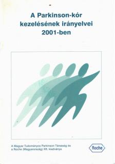 Dr. Takáts Annamária - A Parkinson-kór kezelésének irányelvei 2001-ben [antikvár]