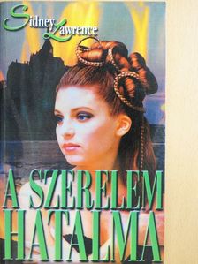 Sidney Lawrence - A szerelem hatalma [antikvár]