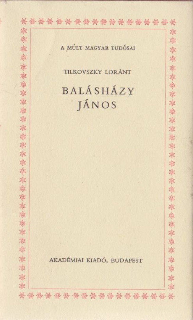 Tilkovszky Lóránt - Balásházy János [antikvár]