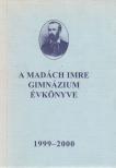 Szentkeressy Károlyné - Madách Imre Gimnázium évkönyve 1999 - 2000 [antikvár]