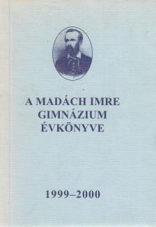 Szentkeressy Károlyné - Madách Imre Gimnázium évkönyve 1999 - 2000 [antikvár]