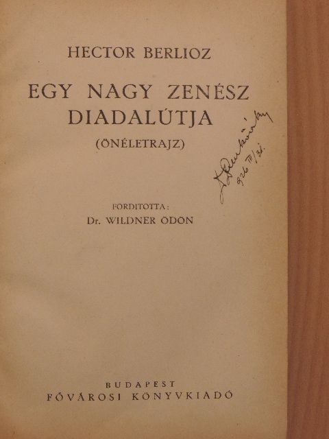 Hector Berlioz - Egy nagy zenész diadalútja [antikvár]