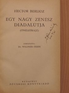 Hector Berlioz - Egy nagy zenész diadalútja [antikvár]