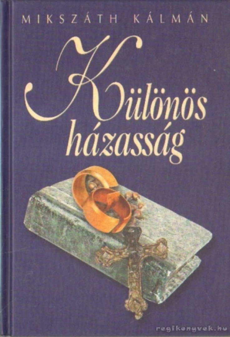 Mikszáth Kálmán - Különös házasság [antikvár]