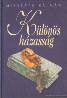 Mikszáth Kálmán - Különös házasság [antikvár]