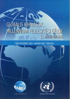 Gömbös Ervin (szerk.) - Globális kihívások, milleniumi fejlesztési célok és Magyarország [antikvár]