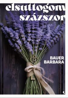 Bauer Barbara - Elsuttogom százszor [eKönyv: epub, mobi]