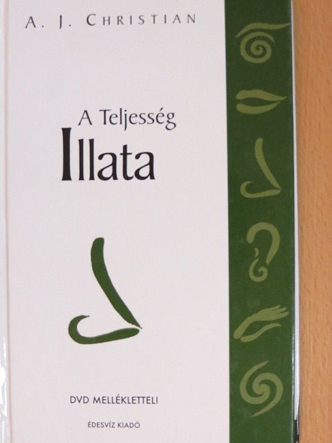 A. J. Christian - A Teljesség illata [antikvár]