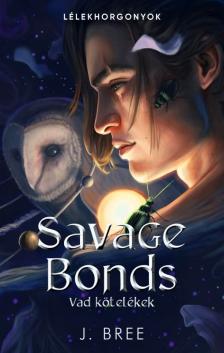 J. Bree - Savage Bonds - Vad kötelékek [eKönyv: epub, mobi]