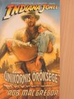 Rob MacGregor - Indiana Jones és az Unikornis öröksége [antikvár]