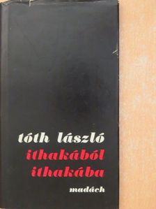 Tóth László - Ithakából Ithakába [antikvár]