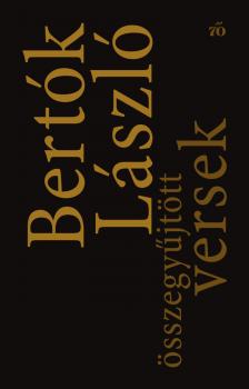 BERTÓK LÁSZLÓ - Összegyűjtött versek [eKönyv: epub, mobi]