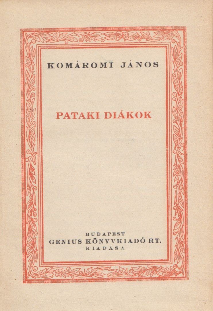 Komáromi János - Pataki diákok [antikvár]