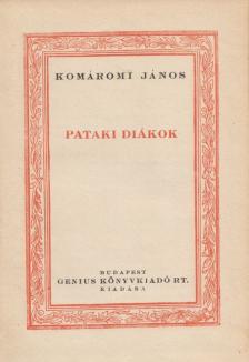 Komáromi János - Pataki diákok [antikvár]