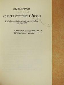 Csaba István - Az elsülyesztett háboru [antikvár]