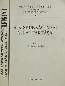 Tálasi István - A Kiskunság népi állattartása (rossz állapotú) [antikvár]