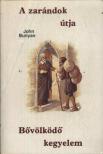 BUNYAN JÁNOS - A zarándok útja / Bővölködő kegyelem [antikvár]