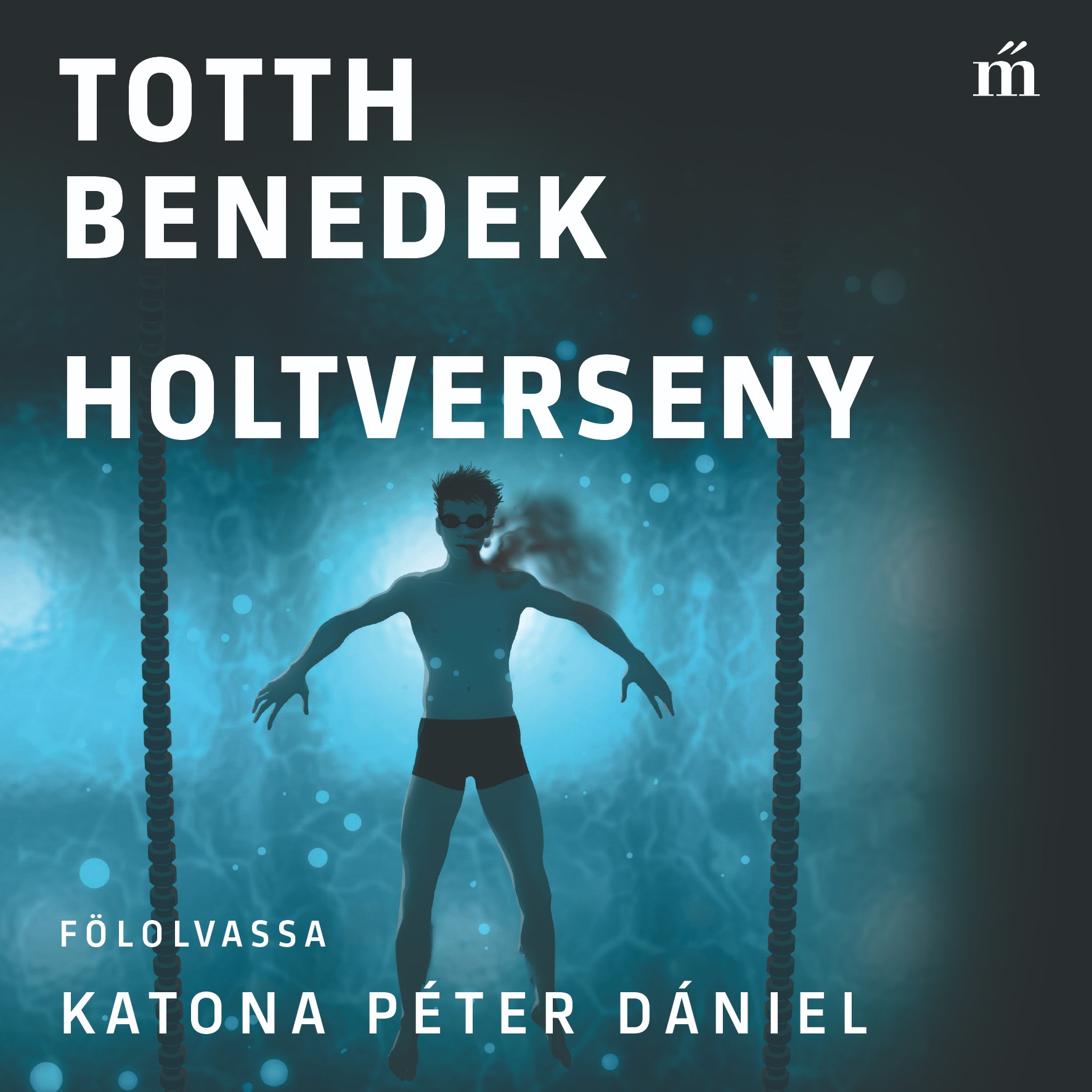 Totth Benedek - Holtverseny [eHangoskönyv]